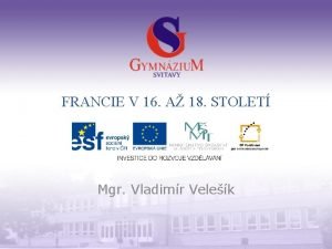 FRANCIE V 16 A 18 STOLET Mgr Vladimr
