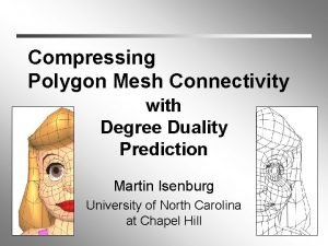 Compressing Polygon Mesh Connectivity with Degree Duality Prediction