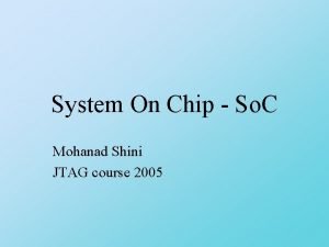 System On Chip So C Mohanad Shini JTAG