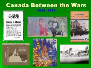 Canada Between the Wars 1919 1939 Post War