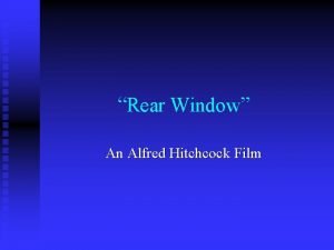 Rear Window An Alfred Hitchcock Film Rear Window