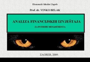 Ekonomski fakultet Zagreb Prof dr VINKO BELAK ANALIZA