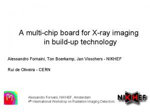 A multichip board for Xray imaging in buildup