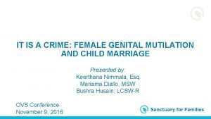 IT IS A CRIME FEMALE GENITAL MUTILATION AND