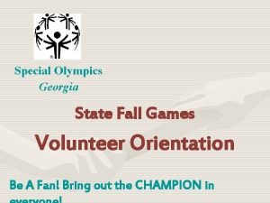 Special Olympics Georgia State Fall Games Volunteer Orientation