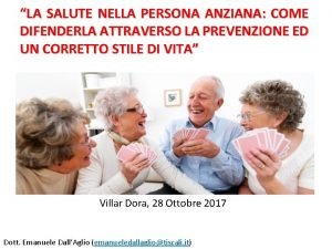 LA SALUTE NELLA PERSONA ANZIANA COME DIFENDERLA ATTRAVERSO