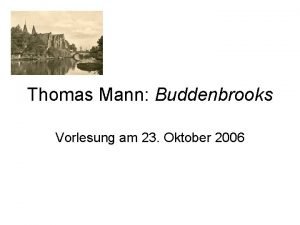Thomas Mann Buddenbrooks Vorlesung am 23 Oktober 2006