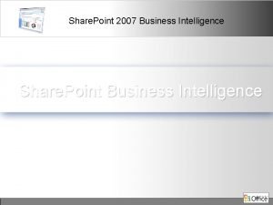 Share Point 2007 Business Intelligence Share Point Business