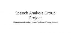 Speech Analysis Group Project Chappaquiddick Apology Speech by