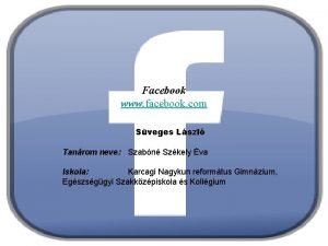 Facebook www facebook com Sveges Lszl Tanrom neve