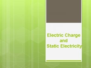 Electric Charge and Static Electricity Bellringer Answer the