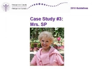 2010 Guidelines Case Study 3 Mrs SP 2010