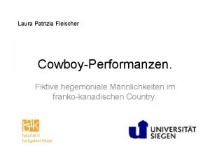 Laura Patrizia Fleischer CowboyPerformanzen Fiktive hegemoniale Mnnlichkeiten im