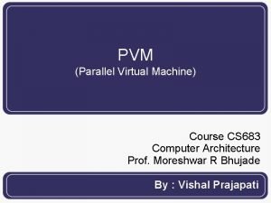 Pvm parallel virtual machine