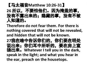 Matthew 10 26 31 26 Therefore do not