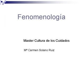 Fenomenologa Master Cultura de los Cuidados M Carmen