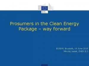 Prosumers in the Clean Energy Package way forward