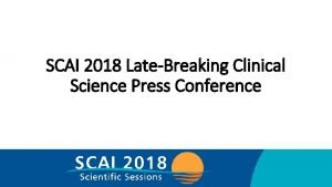 SCAI 2018 LateBreaking Clinical Science Press Conference Discrepancy