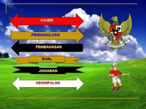 COVER PENDAHULUAN PEMBAHASAN SOAL JAWABAN KESIMPULAN Diajukan untuk