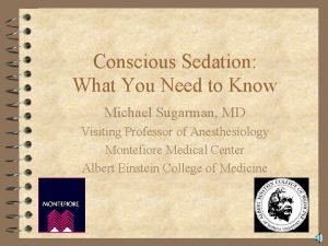 Conscious Sedation What You Need to Know Michael