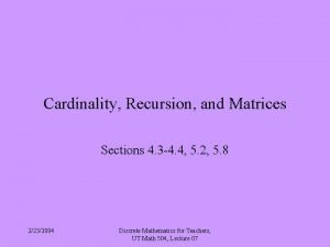 Cardinality Recursion and Matrices Sections 4 3 4