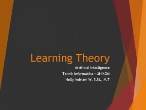 Learning Theory Artificial Intelligence Teknik Informatika UNIKOM Nelly