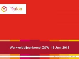 Werkveldbijeenkomst ZW 19 Juni 2018 Dulon College is