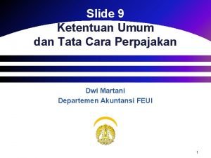 Slide 9 Ketentuan Umum dan Tata Cara Perpajakan