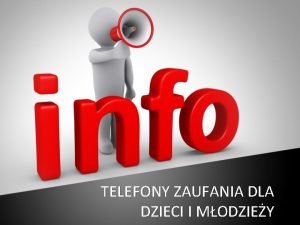 TELEFONY ZAUFANIA DLA DZIECI I MODZIEY GDZIE SZUKA