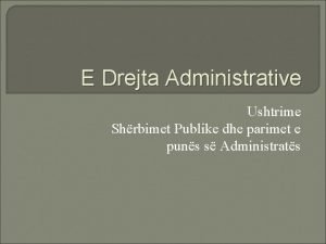 E Drejta Administrative Ushtrime Shrbimet Publike dhe parimet