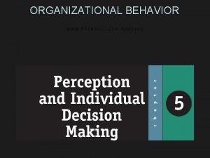 ORGANIZATIONAL BEHAVIOR WWW PRENHALL COMROBBINS OBJECTIVES LEARNING After