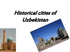 Historical cities of Uzbekistan SAMARKAND Samarkand from Sogdian