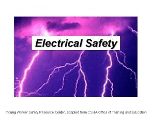 Electrical Safety Young Worker Safety Resource Center adapted