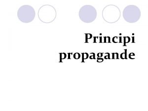 Principi propagande Da se podsetimo l Propaganda namera