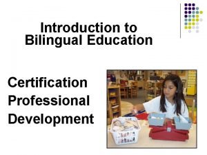 Introduction to Bilingual Education Certification Professional Development Teaching