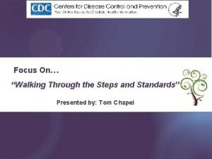 Focus On Walking Through the Steps and Standards