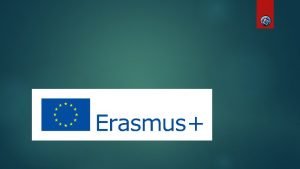 Erasmus je program Eurpskej nie ktor podporuje aktivity