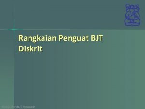 Rangkaian Penguat BJT Diskrit 2012 Mervin T Hutabarat