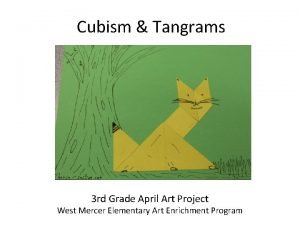 Cubism Tangrams 3 rd Grade April Art Project