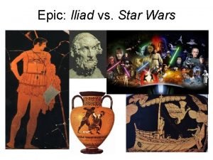 Epic Iliad vs Star Wars Important Terms Hero