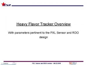 STAR Heavy Flavor Tracker Overview With parameters pertinent