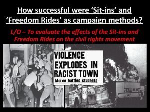 How successful were Sitins and Freedom Rides as