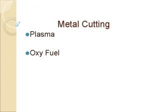 Metal Cutting l Plasma l Oxy Fuel Plasma