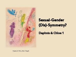 SexualGender DisSymmetry Daphnis Chloe 1 Daphnis Chloe Marc