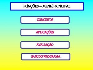 FUNES MENU PRINCIPAL CONCEITOS APLICAES AVALIAO SAIR DO