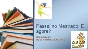 Passei no mestrado e agora