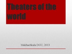 Theaters of the world Makhachkala DGU 2013 Theatre