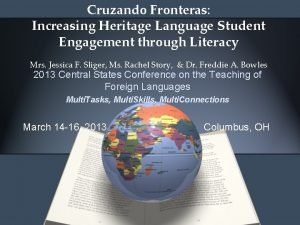 Cruzando Fronteras Increasing Heritage Language Student Engagement through