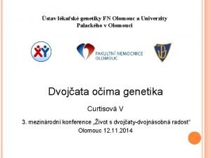 stav lkask genetiky FN Olomouc a Univerzity Palackho