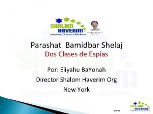 Parashat Bamidbar Shelaj Dos Clases de Espas Por